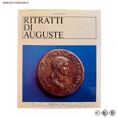G. Giacosa, Ritratti di Auguste, Edizioni Arte e Moneta, Milano. pp. 127 e 71 tav. a colori ed in bianco e nero / BUONO STATO (libri di numismatica - cataloghi di monete romane imperiali antiche) | Moruzzi Numismatica