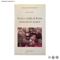 Demetrio Del Rio, Storia e civiltà di Roma attraverso le monete. Collana di studi sull'Italia antica / 6, pp. 117, Paleani Editore, Roma, 1986 / BUONO STATO (libri di numismatica - cataloghi di monete romane imperiali antiche) | Moruzzi Numismatica