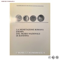 AA.VV., LA MONETAZIONE ROMANA ESEMPI DAL MUSEO NAZIONALE DI RAVENNA, Quaderni didattici del Museo Nazionale di Ravenna, pp. 32, Cassa di Risparmio Di Ravenna, Ravenna, 1983 / BUONO STATO (libri di numismatica - cataloghi di monete romane imperiali antiche) | Moruzzi Numismatica