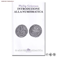 Philip Grierson, INTRODUZIONE ALLA NUMISMATICA, pp. 304 con illustrazioni in bianco e nero, Editoriale Jouvence, 2015 / libri e cataloghi di monete | Moruzzi Numismatica